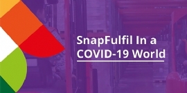 SnapFulfil in a COVID-19 World
