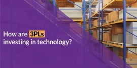 How are 3PLs investing in Technology?